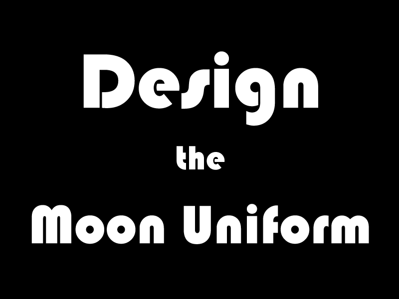 Design the Moon Uniform